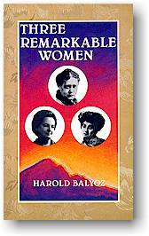 Harold Balyoz (Compiler), Three Remarkable Women